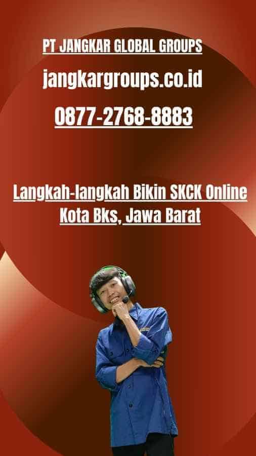 Langkah-langkah Bikin SKCK Online Kota Bks, Jawa Barat