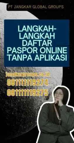 Langkah-langkah Daftar Paspor Online Tanpa Aplikasi