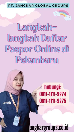 Langkah-langkah Daftar Paspor Online di Pekanbaru