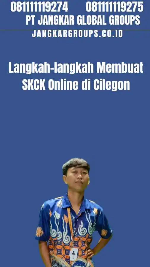 Langkah-langkah Membuat SKCK Online di Cilegon