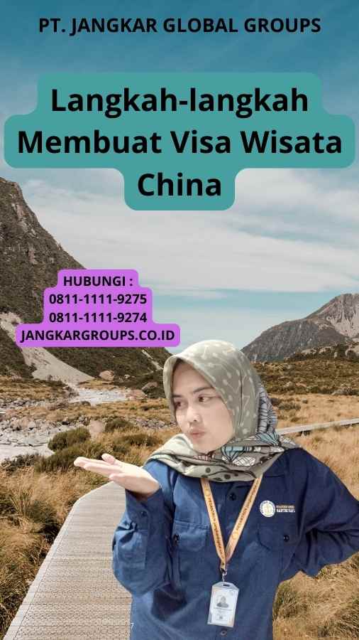 Langkah-langkah Membuat Visa Wisata China