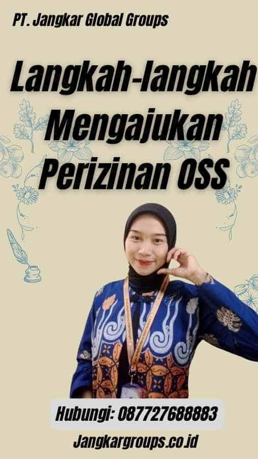 Langkah-langkah Mengajukan Perizinan OSS