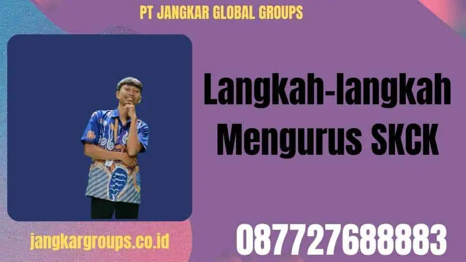 Langkah-langkah Mengurus Surat Keterangan Catatan Kepolisian (SKCK)