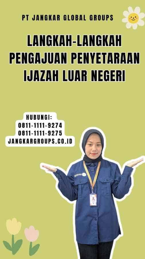 Langkah-langkah Pengajuan Penyetaraan Ijazah Luar Negeri