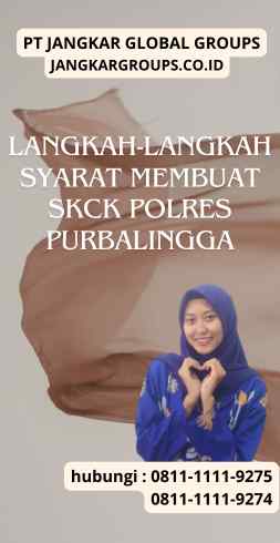 Langkah-langkah Syarat Membuat SKCK Polres Purbalingga