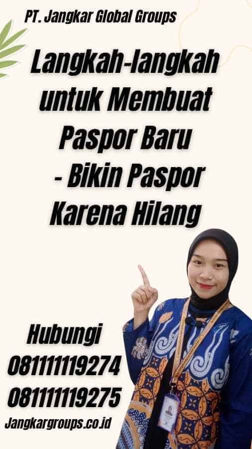 Langkah-langkah untuk Membuat Paspor Baru - Bikin Paspor Karena Hilang