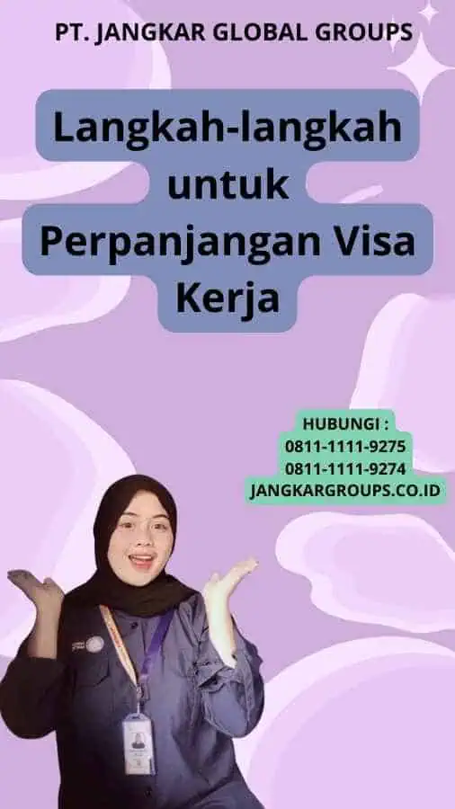 Langkah-langkah untuk Perpanjangan Visa Kerja