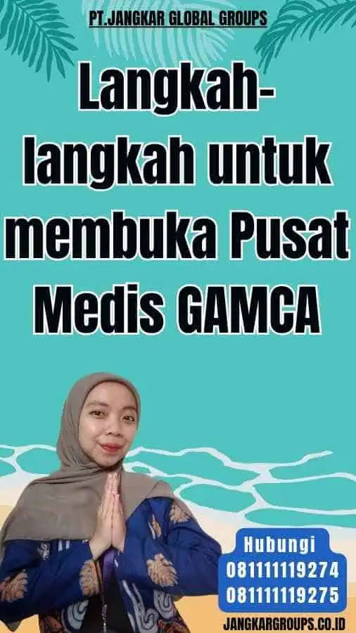 Langkah-langkah untuk membuka Pusat Medis GAMCA