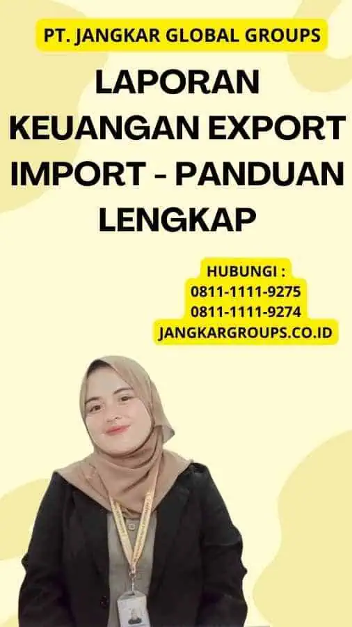 Laporan Keuangan Export Import - Panduan Lengkap