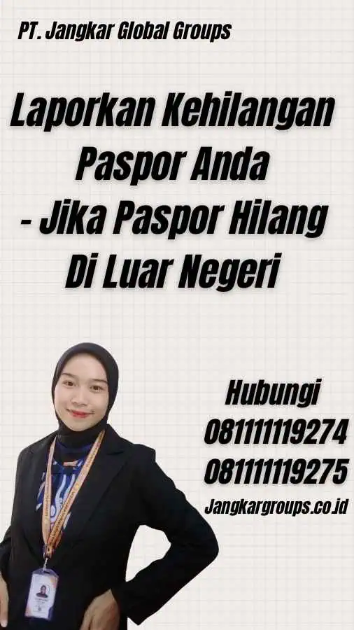 Laporkan Kehilangan Paspor Anda - Jika Paspor Hilang Di Luar Negeri