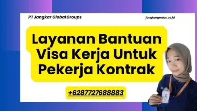 Layanan Bantuan Visa Kerja Untuk Pekerja Kontrak