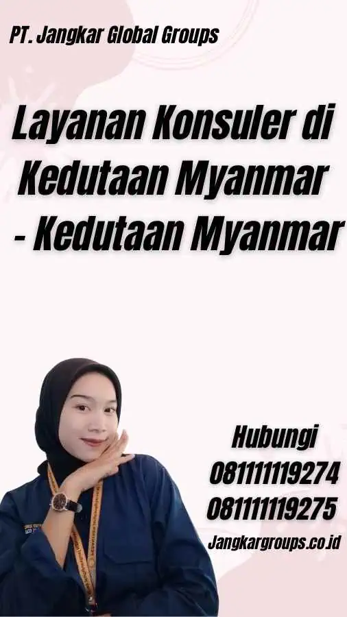 Layanan Konsuler di Kedutaan Myanmar - Kedutaan Myanmar