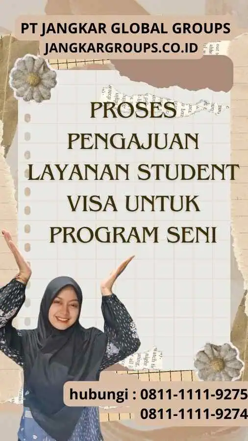 Proses Pengajuan Layanan Student Visa untuk Program Seni