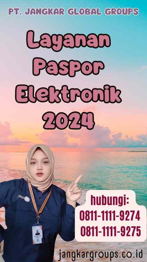 Layanan Paspor Elektronik 2024