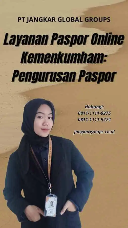 Layanan Paspor Online Kemenkumham: Pengurusan Paspor