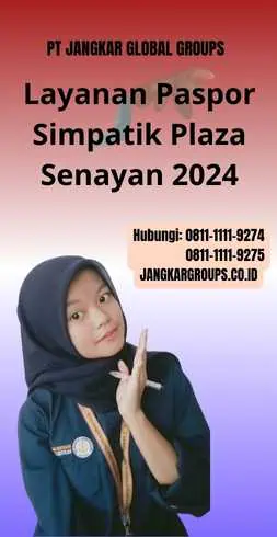 Layanan Paspor Simpatik Plaza Senayan 2024