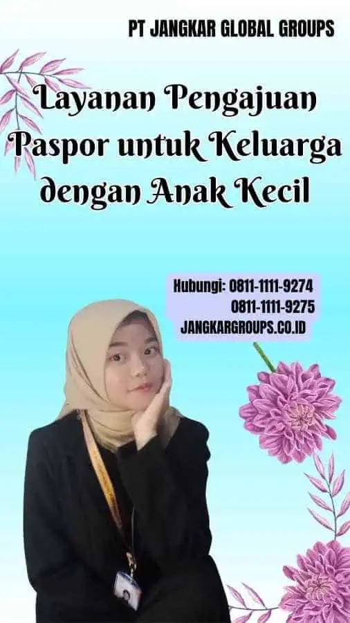 Layanan Pengajuan Paspor untuk Keluarga dengan Anak Kecil