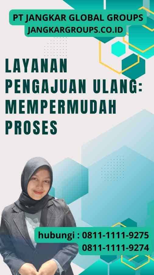 Layanan Pengajuan Ulang Mempermudah Proses