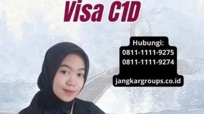 Layanan Pengurusan Untuk Visa C1D