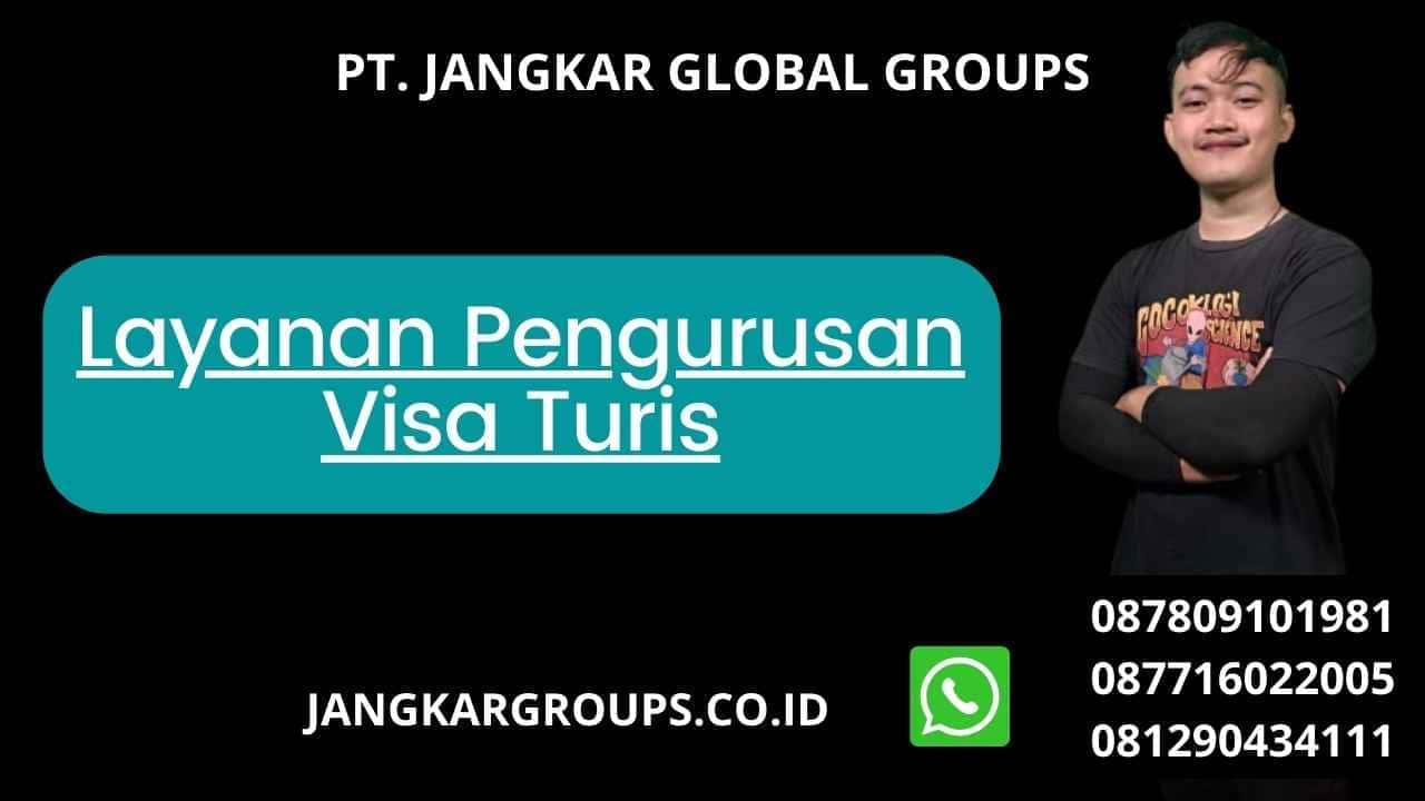 Layanan Pengurusan Visa Turis