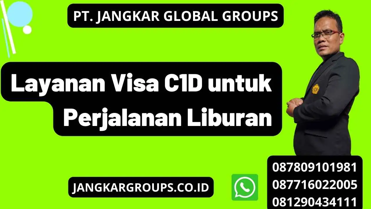 Layanan Visa C1D untuk Perjalanan Liburan