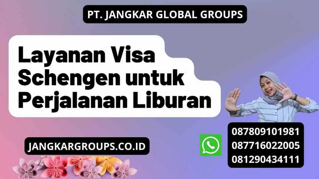 Layanan Visa Schengen untuk Perjalanan Liburan