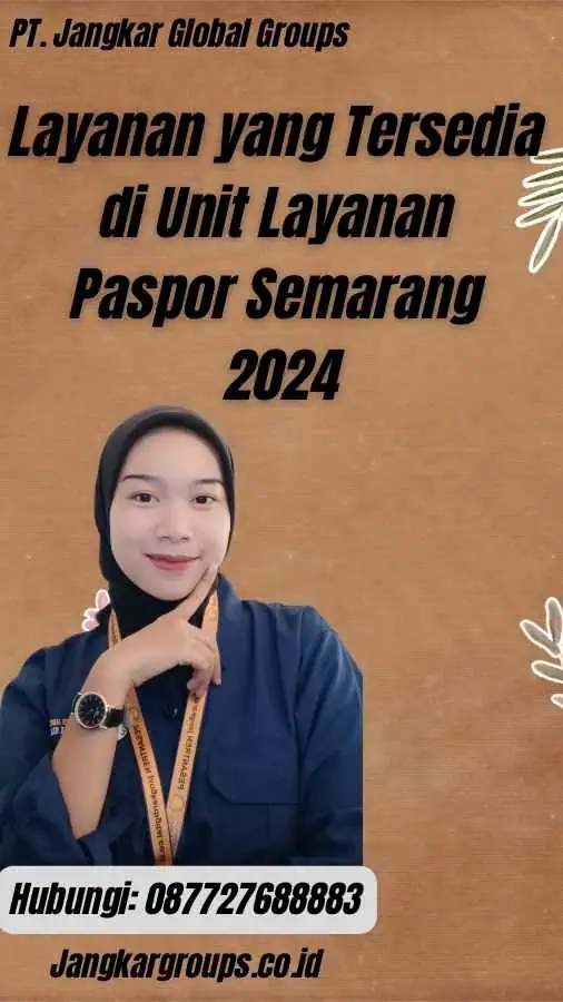 Layanan yang Tersedia di Unit Layanan Paspor Semarang 2024