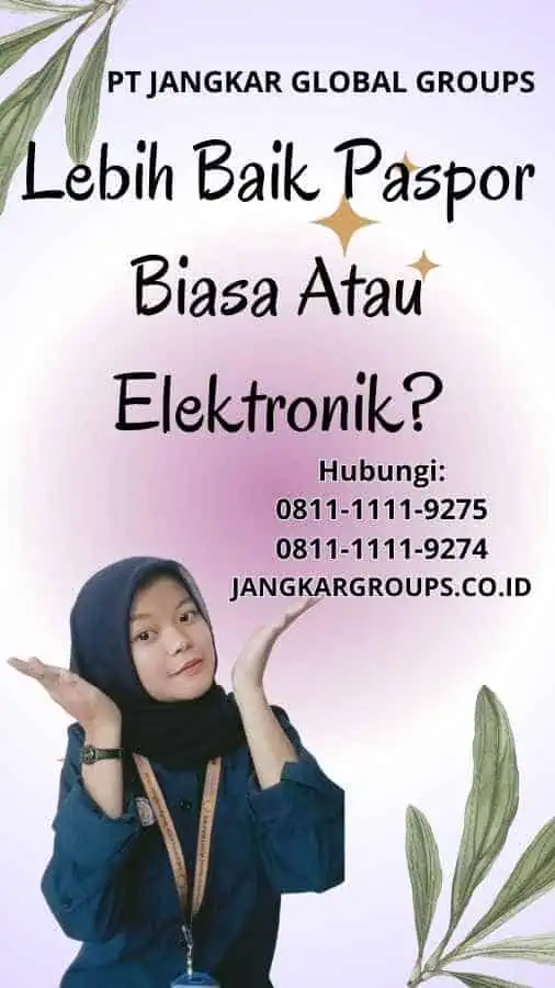 Lebih Baik Paspor Biasa Atau Elektronik