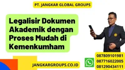 Legalisir Dokumen Akademik dengan Proses Mudah di Kemenkumham