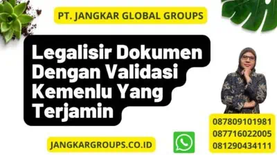 Legalisir Dokumen Dengan Validasi Kemenlu Yang Terjamin