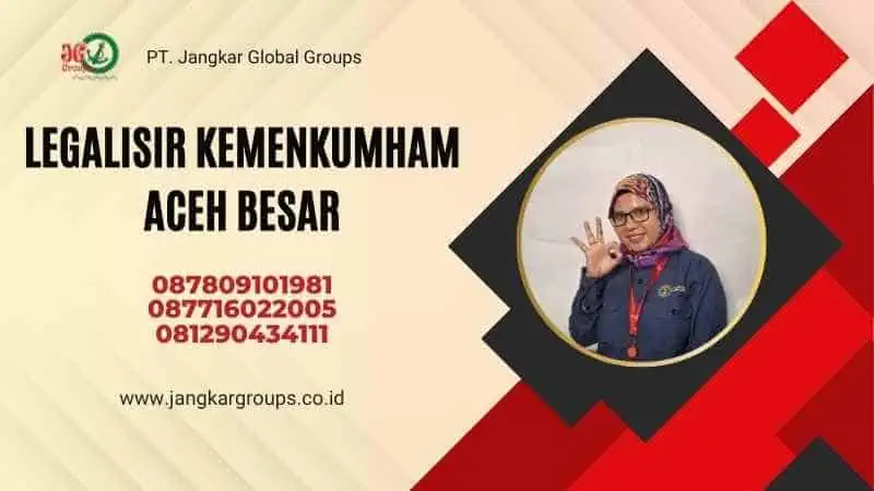 Legalisir Kemenkumham Aceh Besar