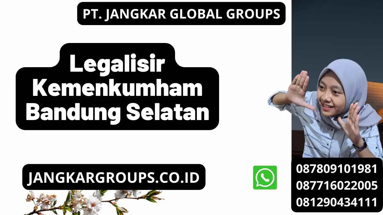 Legalisir Kemenkumham Bandung Selatan