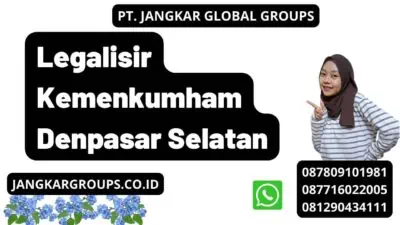 Legalisir Kemenkumham Denpasar Selatan