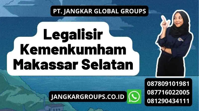 Legalisir Kemenkumham Makassar Selatan