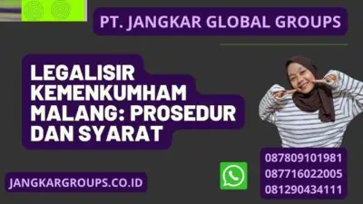 Legalisir Kemenkumham Malang: Prosedur dan Syarat