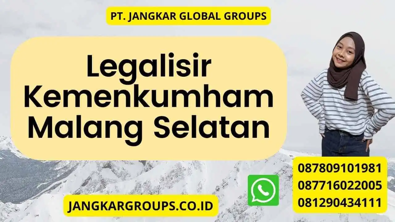 Legalisir Kemenkumham Malang Selatan