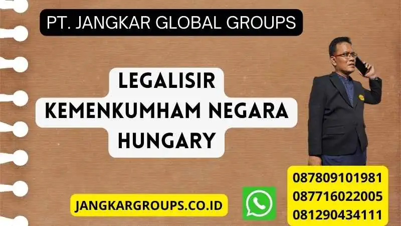 Legalisir Kemenkumham Negara Hungary