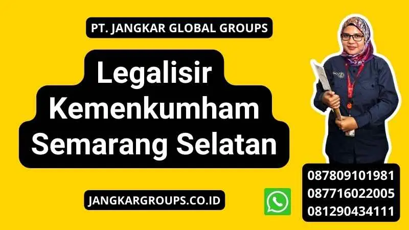 Legalisir Kemenkumham Semarang Selatan