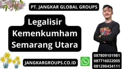 Legalisir Kemenkumham Semarang Utara