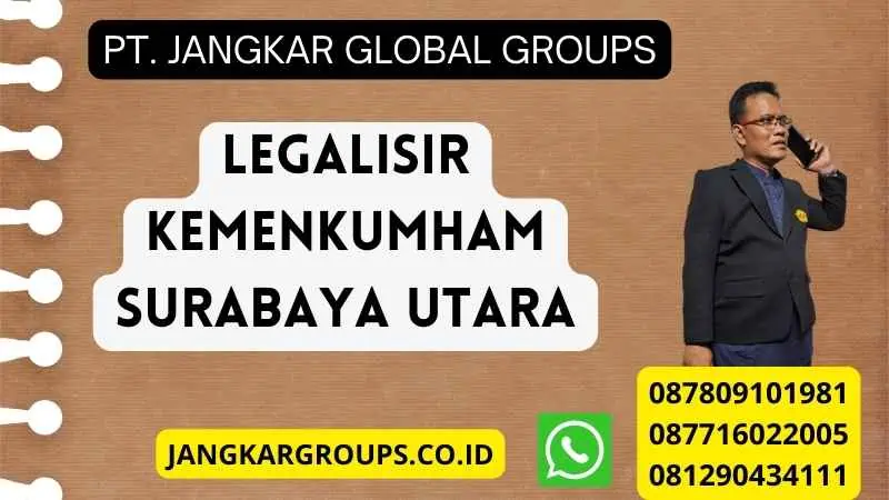 Legalisir Kemenkumham Surabaya Utara