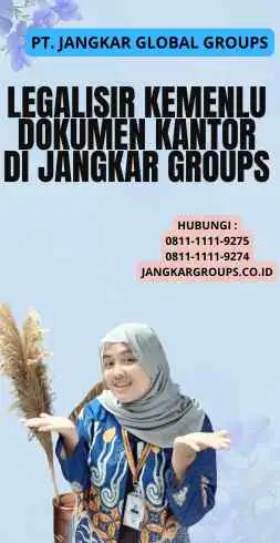 Legalisir Kemenlu Dokumen Kantor di jangkar Groups