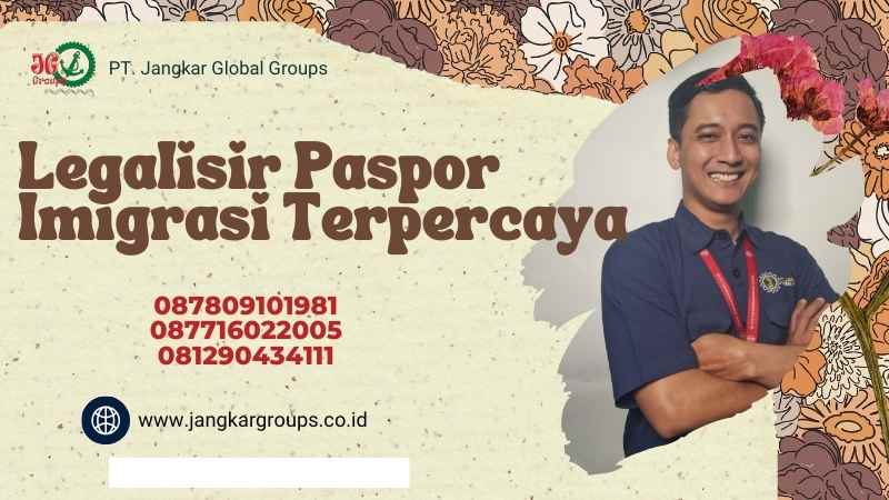 Legalisir Paspor Imigrasi Terpercaya