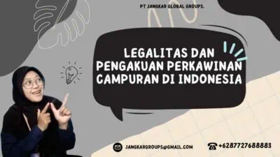 Legalitas dan Pengakuan Perkawinan Campuran di Indonesia