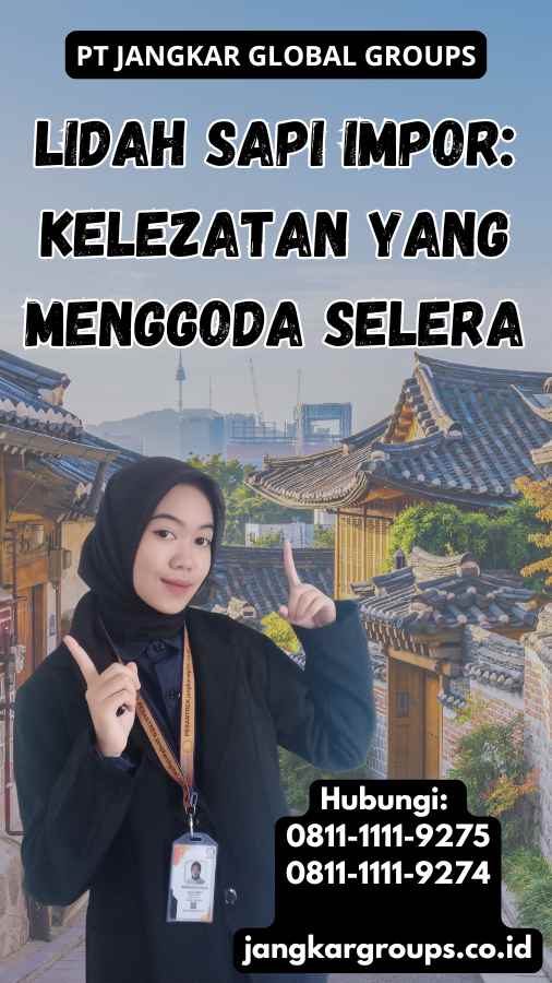 Lidah Sapi Impor Kelezatan yang Menggoda Selera