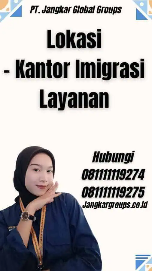 Lokasi - Kantor Imigrasi Layanan