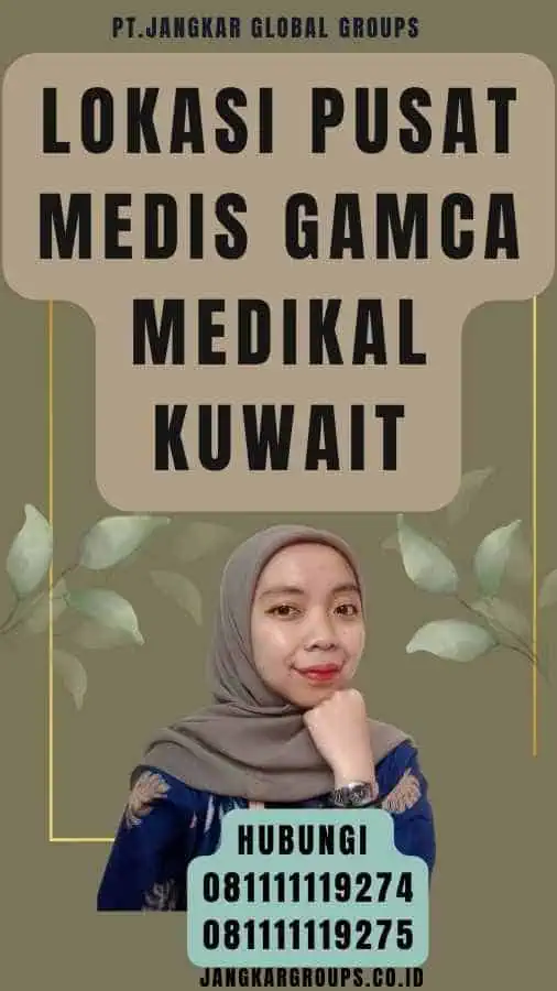 Lokasi Pusat Medis Gamca Medikal Kuwait