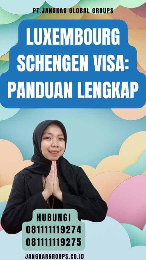 Luxembourg Schengen Visa Panduan Lengkap