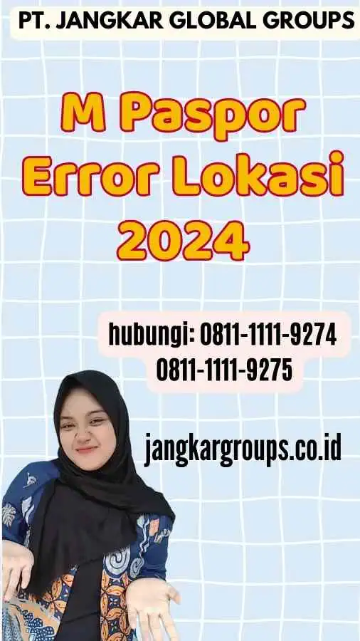 M Paspor Error Lokasi 2024