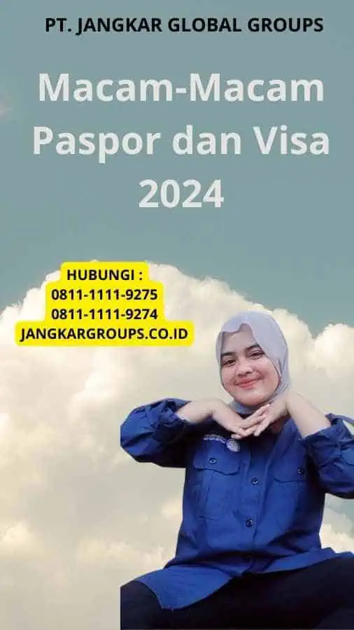 Macam-Macam Paspor dan Visa 2024