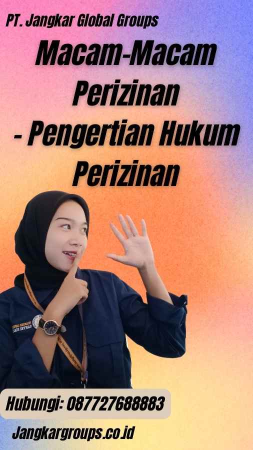 Macam-Macam Perizinan - Pengertian Hukum Perizinan